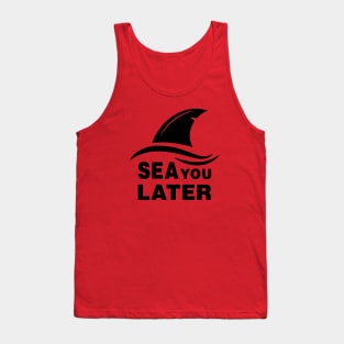 Sea You Later Tank Top